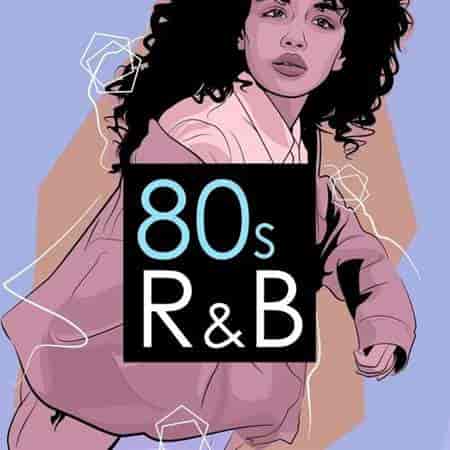 80s R&amp;B (2023) торрент