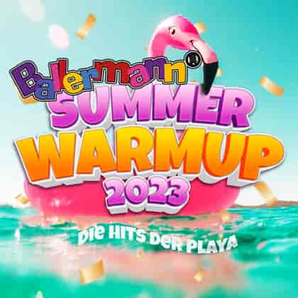 Ballermann Summer Warmup 2023 - Die Hits der Playa (2023) торрент