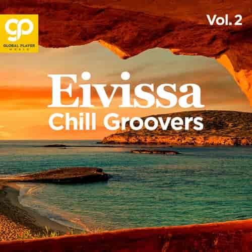 Eivissa Chill Groovers, Vol. 2 (2023) торрент