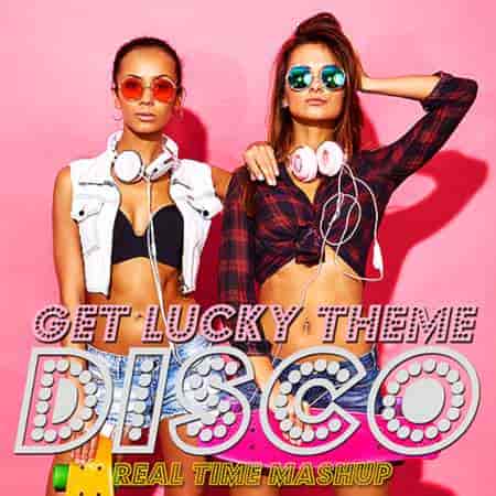 Disco Real Time Get Lucky Theme (2023) торрент