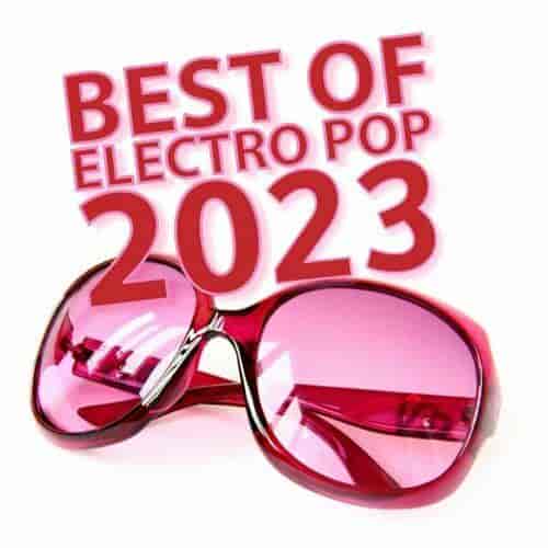 Best of Electro Pop 2023 (2023) торрент