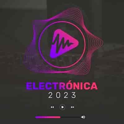 Electronica 2023: Best Dance Music (2023) торрент