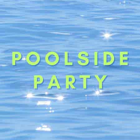 Poolside Party (2023) торрент