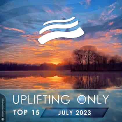 Uplifting Only Top 15: July 2023 (2023) торрент