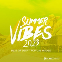 Summer Vibes 2023: Best of Deep Tropical House