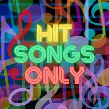 Hit Songs Only (2023) торрент