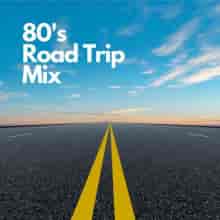 80's Road Trip Mix (2023) торрент
