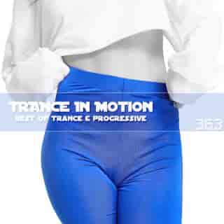 Trance In Motion Vol.363 (2023) торрент