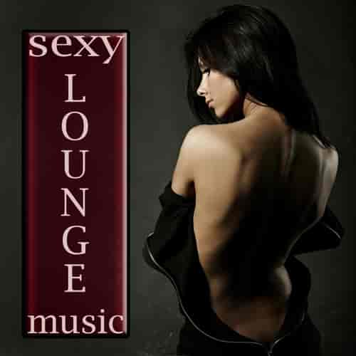 Sexy Lounge Music, Vol. 1-3 (2014) торрент