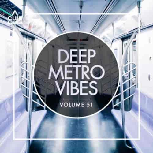 Deep Metro Vibes, Vol. 51 (2023) торрент