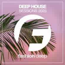 Deep House Sessions 2023 (2023) торрент