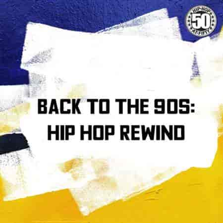 Back to the 90s: Hip Hop Rewind (2023) торрент