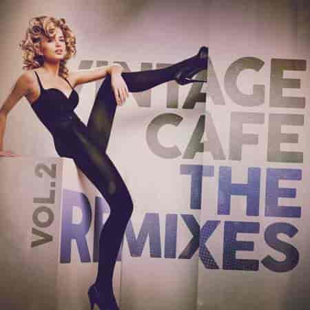 Vintage Café – The Remixes Vol. 2 (2023) торрент