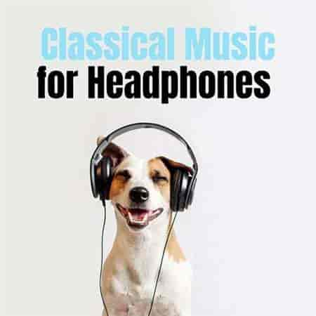 Classical Music for Headphones (2023) торрент