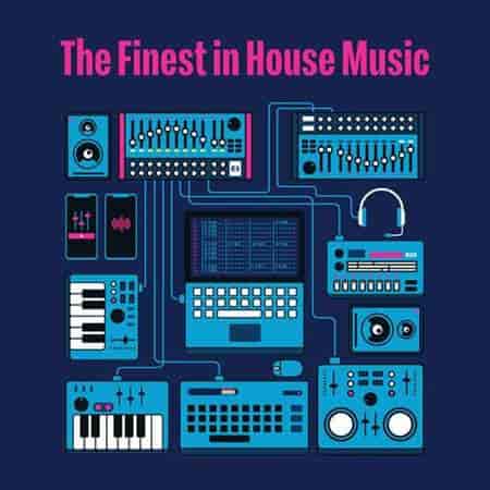 The Finest In House Music (2023) торрент