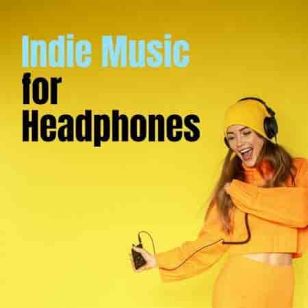 Indie Music for Headphones (2023) торрент