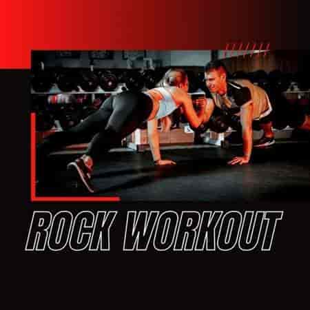 Rock Workout - 2023 (2023) торрент