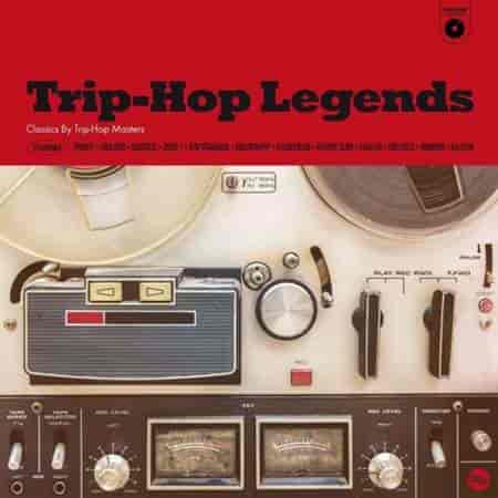 Trip Hop Legends: Classics by Trip-Hop Masters (2023) торрент