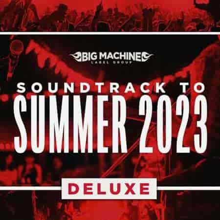 Soundtrack To Summer 2023 [Deluxe Edition] (2023) торрент