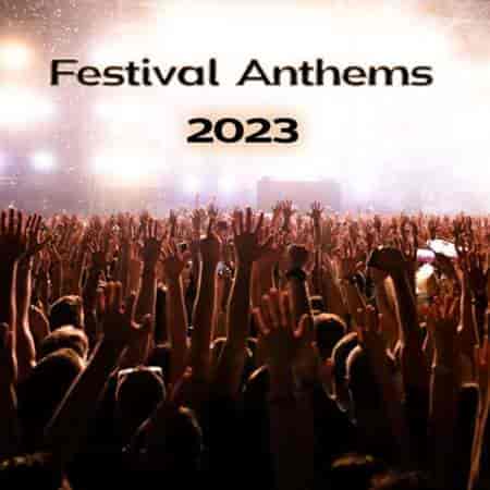 Festival Anthems 2023 (2023) торрент
