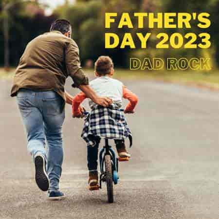 Father's Day 2023 - Dad Rock (2023) торрент