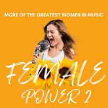 Female Power 2 - More of the Greatest Women in Music (2023) торрент