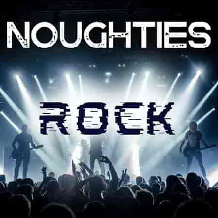 Noughties Rock (2023) торрент