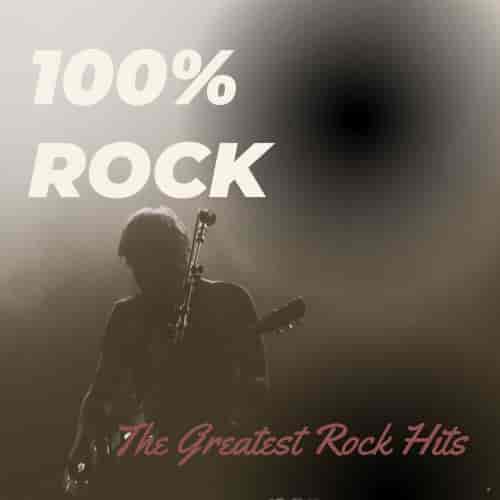100% Rock The Greatest Rock Hits (2023) торрент