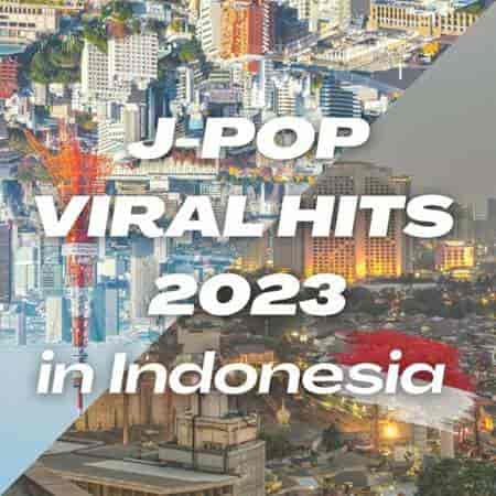 J-POP Viral Hits 2023 in Indonesia (2023) торрент