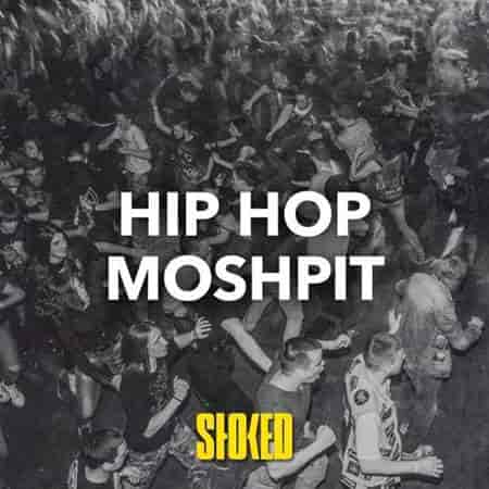 Hip Hop Moshpit by STOKED (2023) торрент