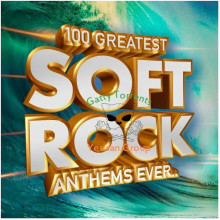 100.Greatest.Soft.Rock.Anthems.Ever. 2023 (2023) торрент