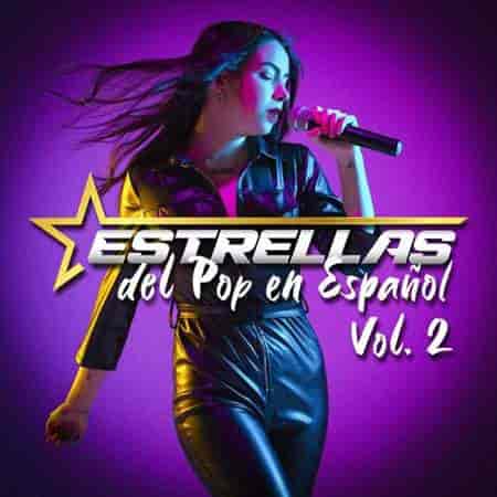 Estrellas Del Pop En Español Vol. 2 (2023) торрент
