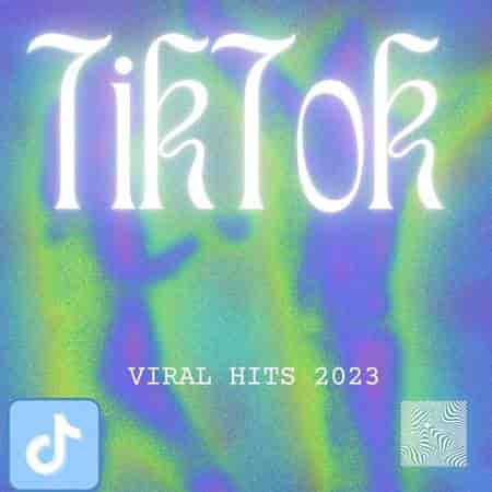 TikTok -Viral Hits (2023) торрент