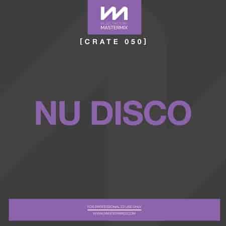 Mastermix Crate 050 - Nu Disco (2023) торрент
