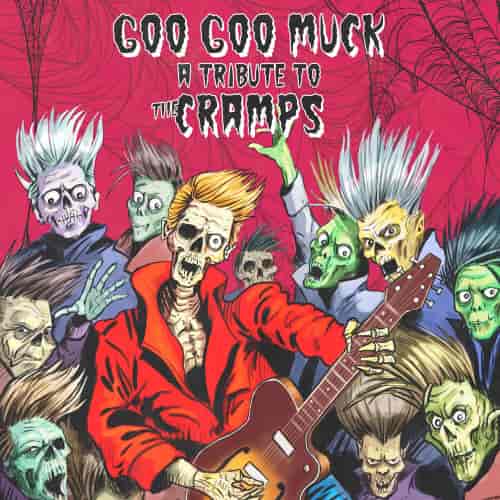 Goo Goo Muck - A Tribute To The Cramps (2023) торрент