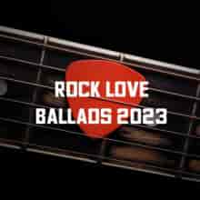 Rock Love Ballads 2023 (2023) торрент