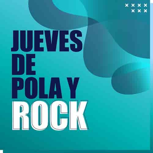 Jueves de pola y rock (2023) торрент