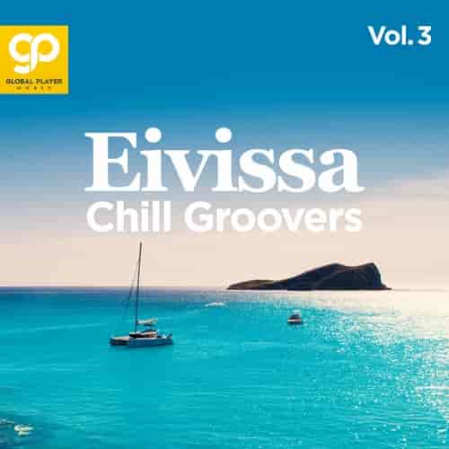 Eivissa Chill Groovers, Vol. 3 (2023) торрент