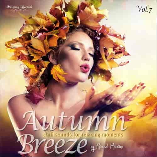 Autumn Breeze, Vol. 7 - Chill Sounds for Relaxing Moments (2023) торрент
