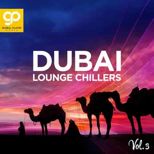 Dubai Lounge Chillers, Vol. 3 (2023) торрент