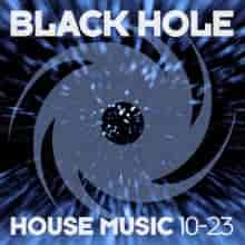 Black Hole House Music 10-23 (2023) торрент