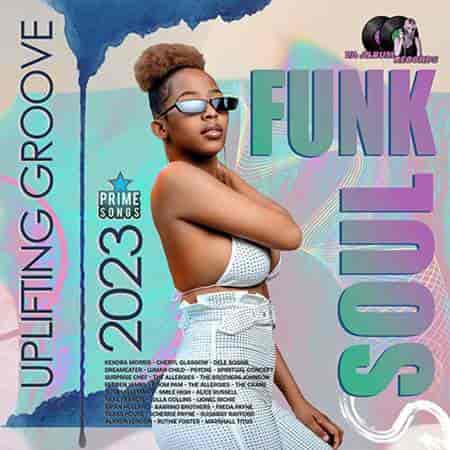 Funk & Soul: Uplifting Groove (2023) торрент