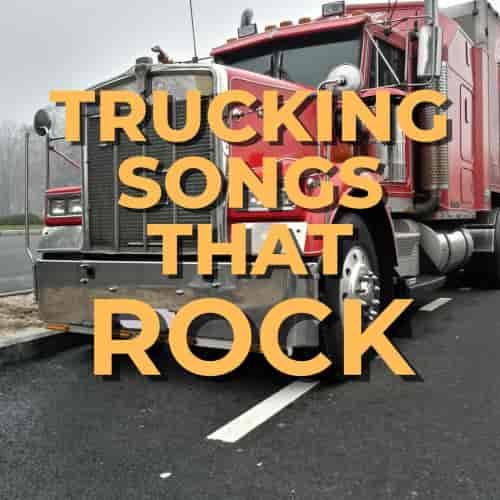 Trucking Songs that Rock (2023) торрент