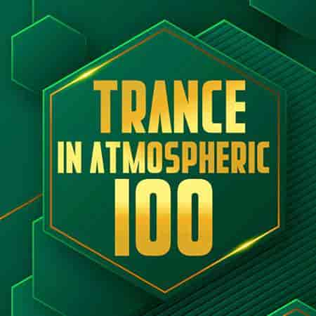 100 In Atmospheric Trance (2023) торрент