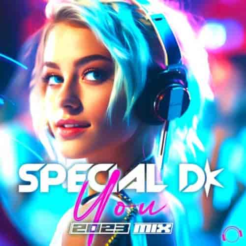 Special D. - You (2023 mix) (2023) торрент