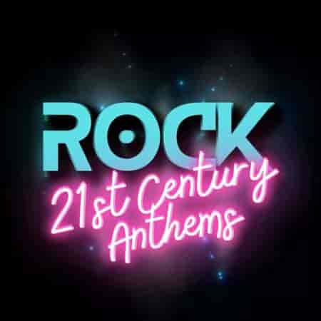 Rock 21st Century Anthems (2023) торрент