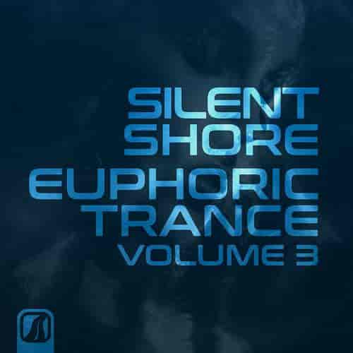 Silent Shore - Euphoric Trance Vol. 3 (2023) торрент