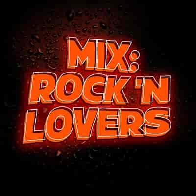 Mix: Rock 'N Lovers (2023) торрент
