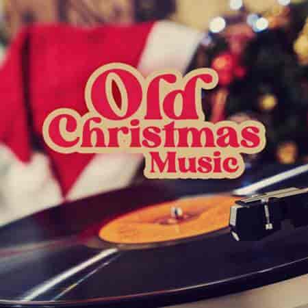 Old Christmas Music (2023) торрент
