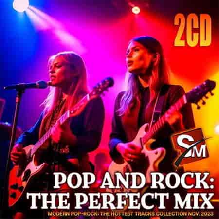 Pop And Rock: The Perfect Mix (2023) торрент